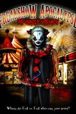 Watch Freakshow Apocalypse: The Unholy Sideshow 9Movies