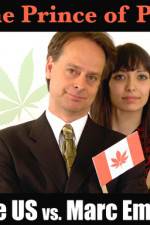 Watch Prince of Pot The US vs Marc Emery 9Movies