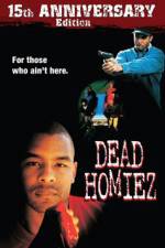 Watch Dead Homiez 9Movies