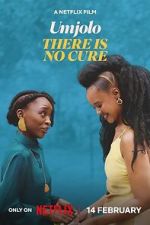 Watch Umjolo: There Is No Cure 9Movies