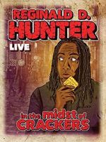 Watch Reginald D Hunter Live: In the Midst of Crackers 9Movies