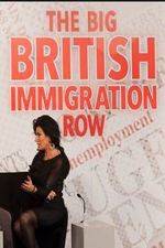 Watch The Big British Immigration Row Live 9Movies