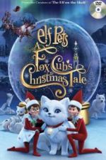 Watch Elf Pets: A Fox Cub\'s Christmas Tale 9Movies