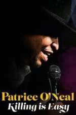 Watch Patrice O'Neal: Killing Is Easy 9Movies