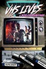 Watch VHS Lives: A Schlockumentary 9Movies
