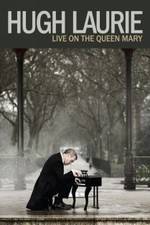 Watch Hugh Laurie: Live on the Queen Mary (2013 9Movies