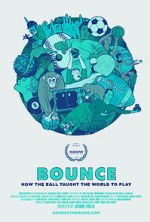 Watch Bounce: How the Ball Taught the World to Play 9Movies
