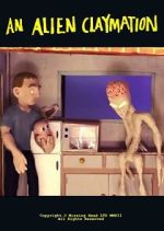 Watch An Alien Claymation (Short 2013) 9Movies