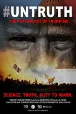 Watch #UNTRUTH: The Psychology of Trumpism 9Movies