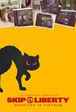 Watch Skip Liberty: Shooting in Vietnam 9Movies