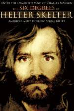Watch The Six Degrees of Helter Skelter 9Movies