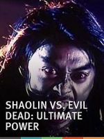 Watch Shaolin vs. Evil Dead: Ultimate Power 9Movies
