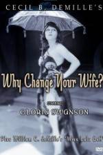 Watch Why Change Your Wife 9Movies