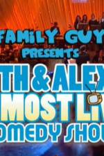 Watch Family Guy Presents Seth & Alex's Almost Live Comedy Show 9Movies