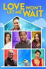 Watch Love Won\'t Let Me Wait 9Movies