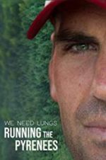 Watch We Need Lungs 9Movies