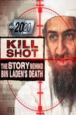 Watch 2020 US 2011.05.06 Kill Shot Bin Ladens Death 9Movies
