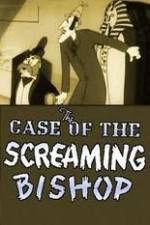 Watch The Case of the Screaming Bishop 9Movies