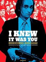 Watch I Knew It Was You: Rediscovering John Cazale 9Movies