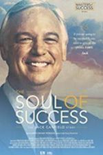 Watch The Soul of Success: The Jack Canfield Story 9Movies