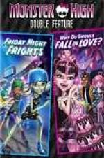 Watch Monster High Double Feature - Friday Night Frights - Why Do Ghouls Fall in Love 9Movies