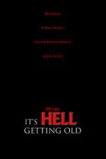Watch It\'s Hell Getting Old (Short 2019) 9Movies