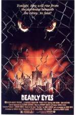 Watch Deadly Eyes 9Movies