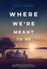 Watch Where We\'re Meant to Be 9Movies