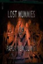 Watch National Geographic Lost Mummies Of Papua New Guinea 9Movies