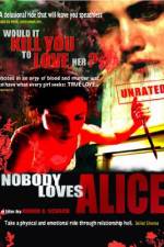 Watch Nobody Loves Alice 9Movies