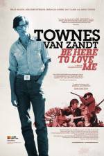 Watch Be Here to Love Me A Film About Townes Van Zandt 9Movies