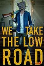 Watch We Take the Low Road 9Movies