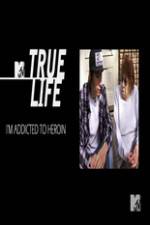 Watch True Life: I?m Addicted To Heroin 9Movies