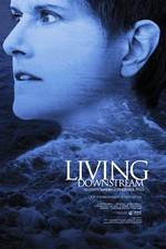 Watch Living Downstream 9Movies
