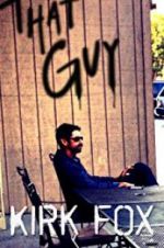 Watch Kirk Fox: That Guy 9Movies