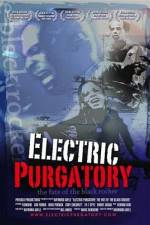 Watch Electric Purgatory The Fate of the Black Rocker 9Movies