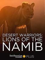 Watch Desert Warriors: Lions of the Namib 9Movies