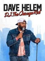 Watch Dave Helem: DJ, the Chicago Kid (TV Special 2021) 9Movies