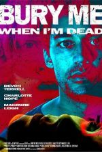 Watch Bury Me When I\'m Dead 9Movies