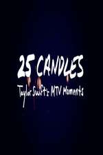 Watch 25 Candles: Taylor Swifts MTV Moments 9Movies
