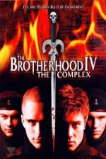 Watch The Brotherhood IV The Complex 9Movies