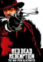 Watch Red Dead Redemption: The Man from Blackwater 9Movies