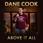 Watch Dane Cook: Above it All 9Movies