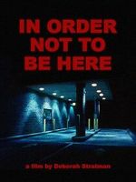 Watch In Order Not to Be Here (Short 2002) 9Movies