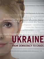 Watch Ukraine: From Democracy to Chaos 9Movies