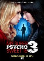 Watch My Super Psycho Sweet 16: Part 3 9Movies