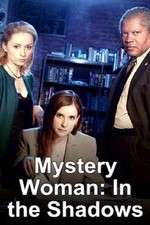 Watch Mystery Woman: In the Shadows 9Movies