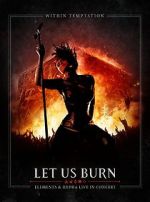 Watch Within Temptation: Let Us Burn: Elements & Hydra Live in Concert 9Movies