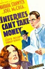 Watch Internes Can\'t Take Money 9Movies