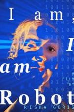 Watch I am: I am Robot 9Movies